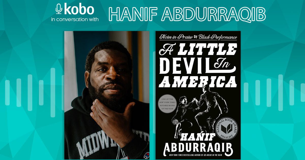 Hanif Rajib Hanif Abdurraqib on the Kobo in Conversation podcast | Kobo Books Blog